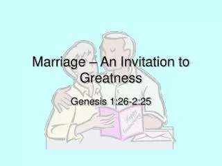 Marriage – An Invitation to Greatness