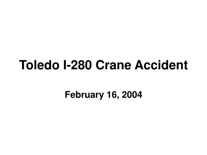 toledo i 280 crane accident