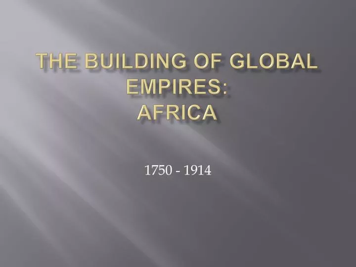 the building of global empires africa