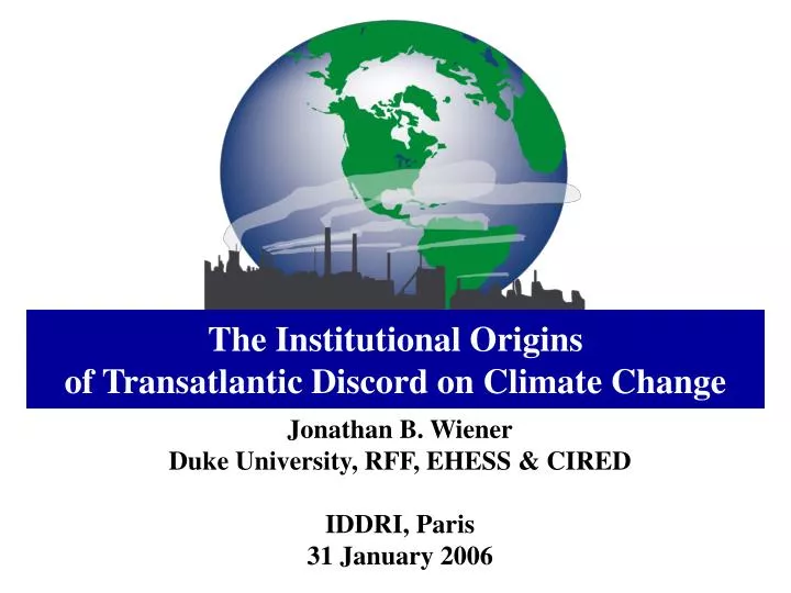 the institutional origins of transatlantic discord on climate change