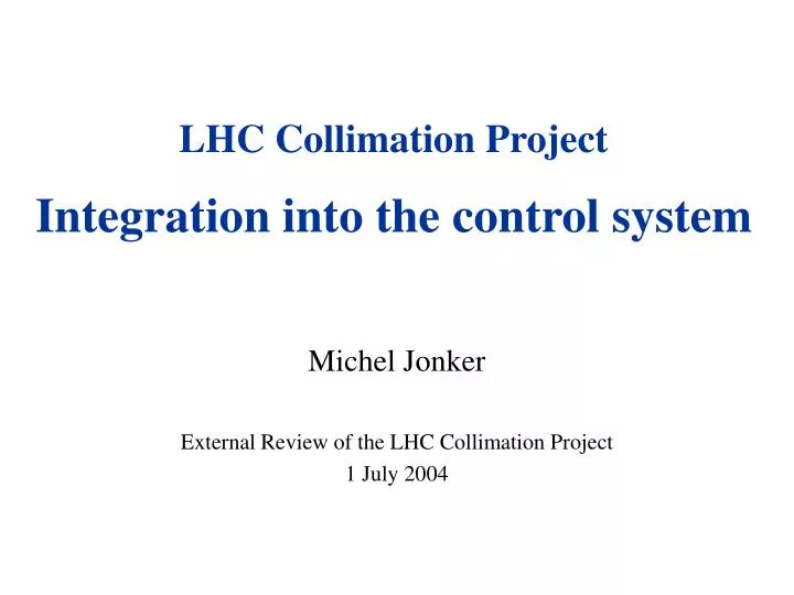 lhc collimation project integration into the control system