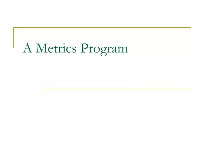 a metrics program