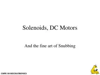 Solenoids, DC Motors