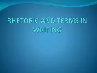 RHETORIC AND TERMS IN WRITING