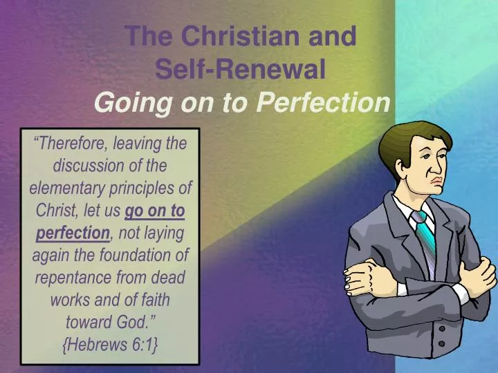 the christian and self renewal going on to perfection