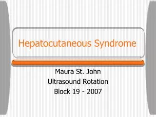 Hepatocutaneous Syndrome