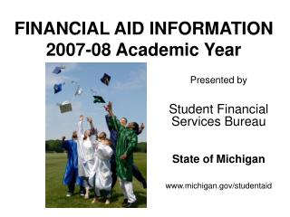 FINANCIAL AID INFORMATION 2007-08 Academic Year