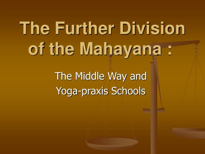 the further division of the mahayana