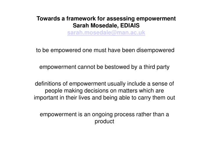 towards a framework for assessing empowerment sarah mosedale ediais sarah mosedale@man ac uk