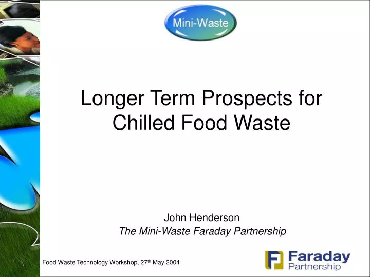 longer term prospects for chilled food waste