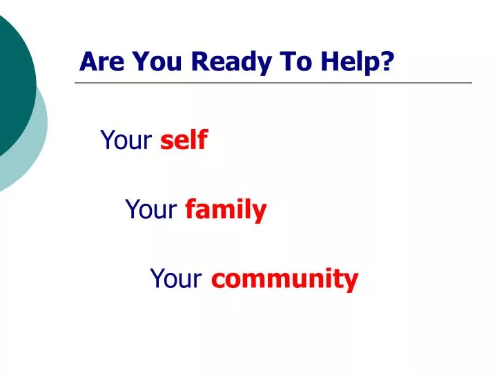 are you ready to help