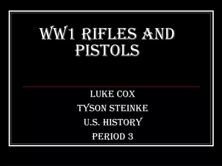 ww1 rifles and pistols
