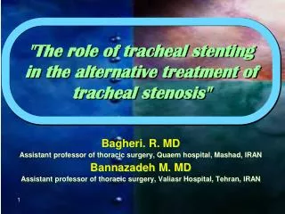 &quot;The role of tracheal stenting in the alternative treatment of tracheal stenosis&quot;