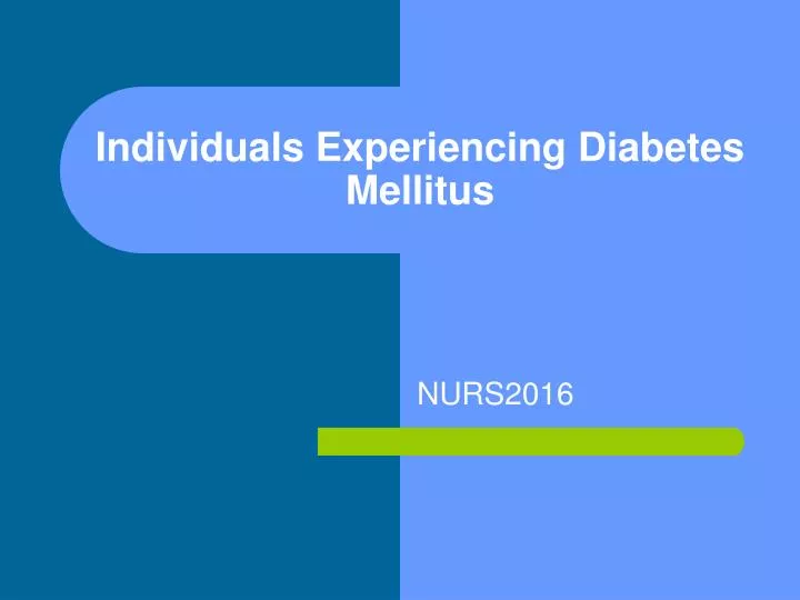 individuals experiencing diabetes mellitus