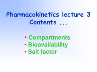 Pharmacokinetics lecture 3 Contents ...