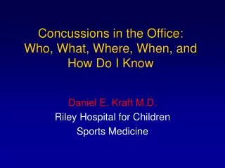 Concussions in the Office: Who, What, Where, When, and How Do I Know