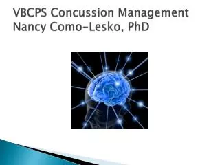VBCPS Concussion Management Nancy Como-Lesko, PhD