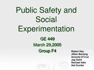 Public Safety and Social Experimentation