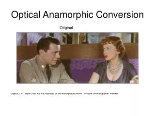 Optical Anamorphic Conversion