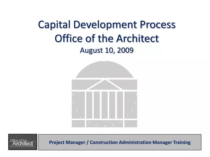 capital development process office of the architect august 10 2009