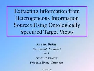 Extracting Information from Heterogeneous Information Sources Using Ontologically Specified Target Views